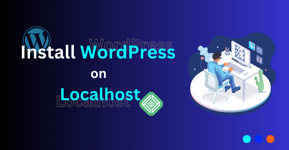 How to Install WordPress on Localhost